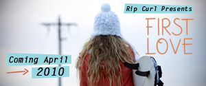 Rip Curl Presents First Love